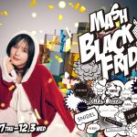 本田翼、MASH初のブラックフライデーイベント『MASH BLACK FRIDAY』第1